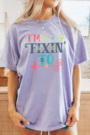 Fixin' To Short Sleeve Relaxed Fit T-Shirt