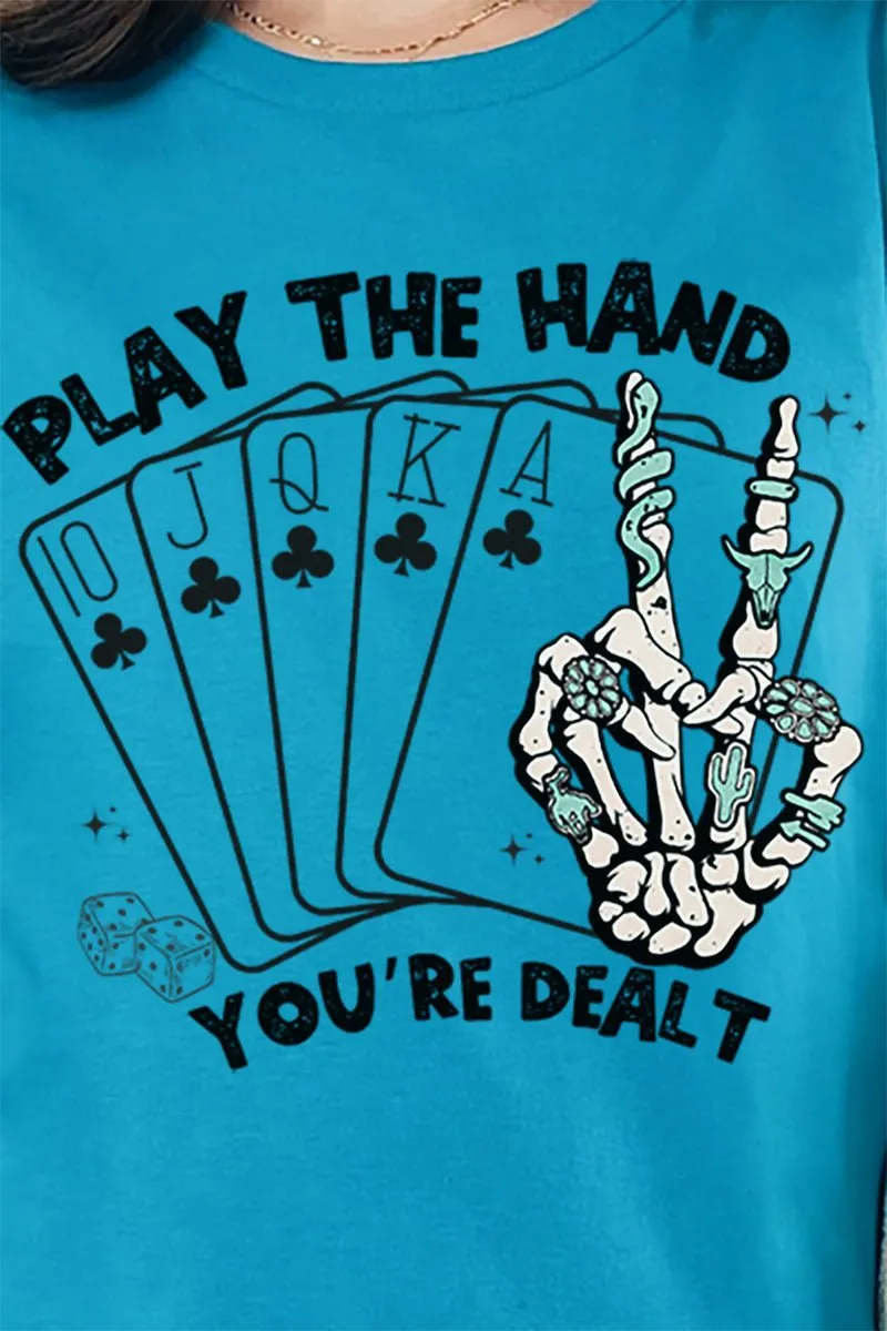 Play The Hand You're Dealt Short Sleeve Relaxed Fit T-Shirt