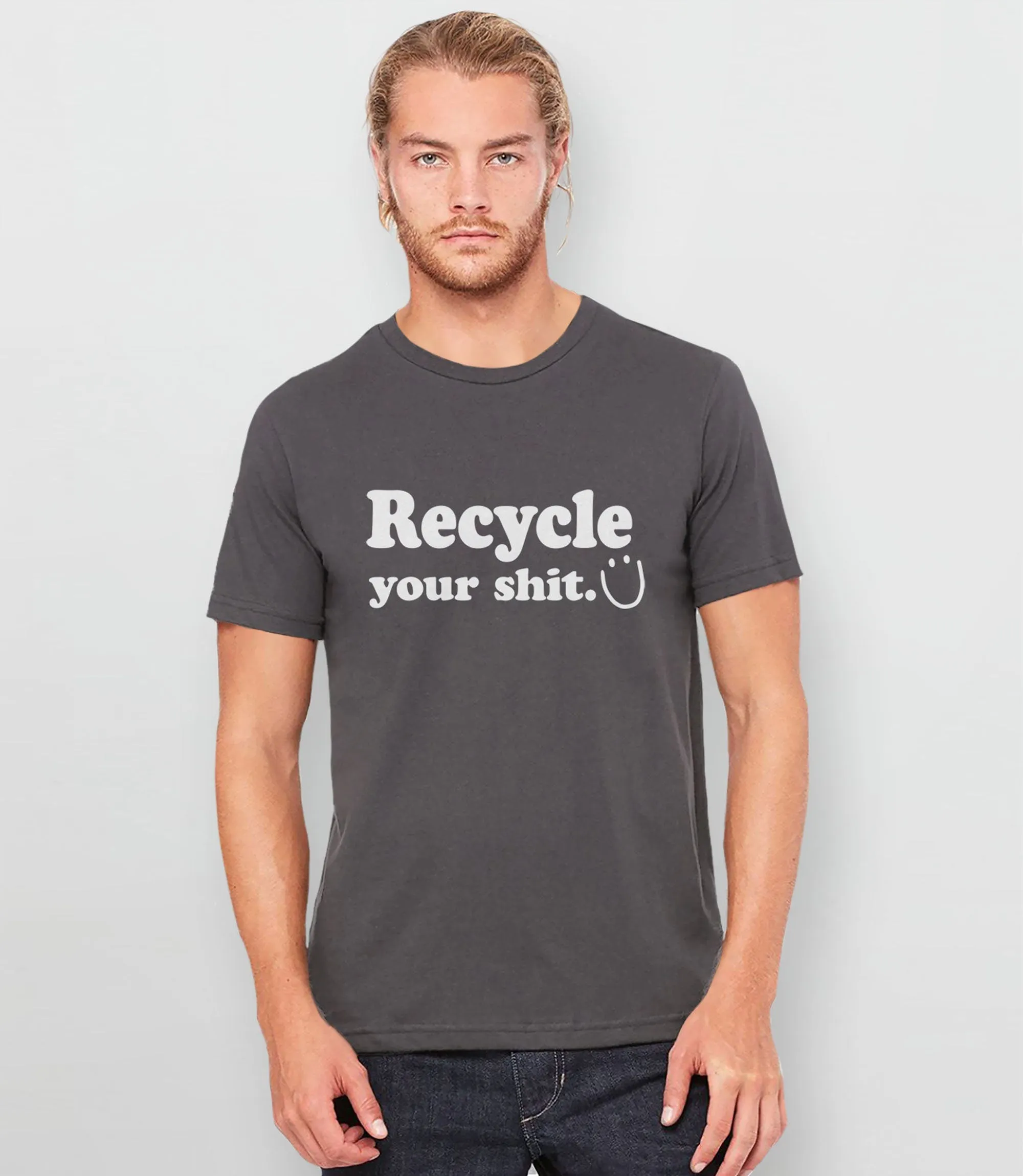 Recycle Your Shit T-Shirt